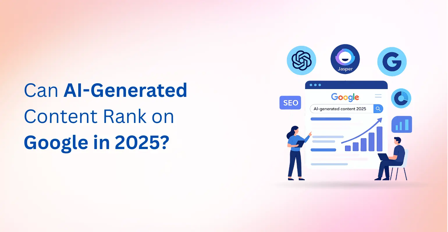 Can AI-Generated Content Rank on Google in 2025? What You Need to Know