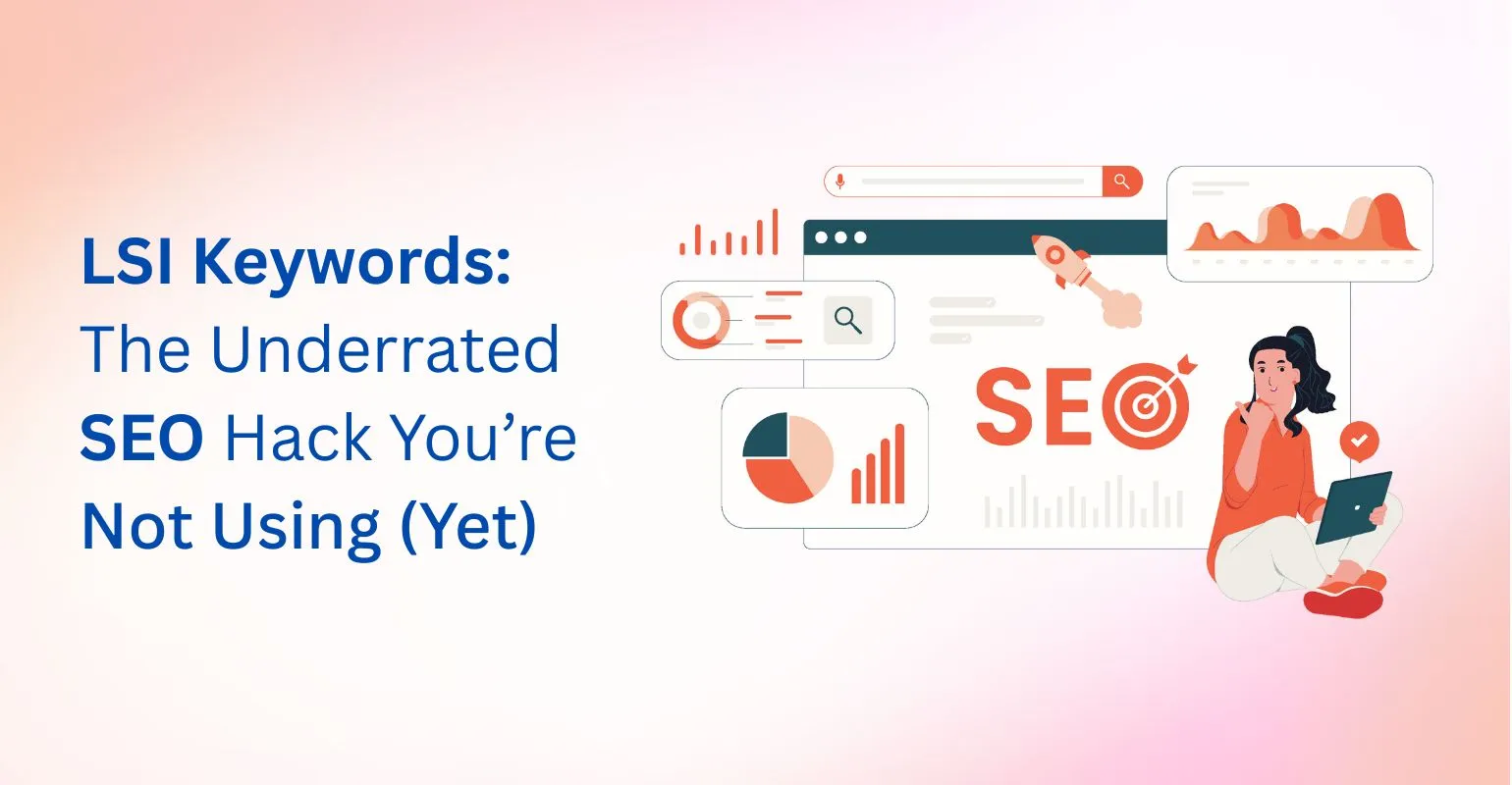 LSI Keywords: The Underrated SEO Hack You’re Not Using (Yet)