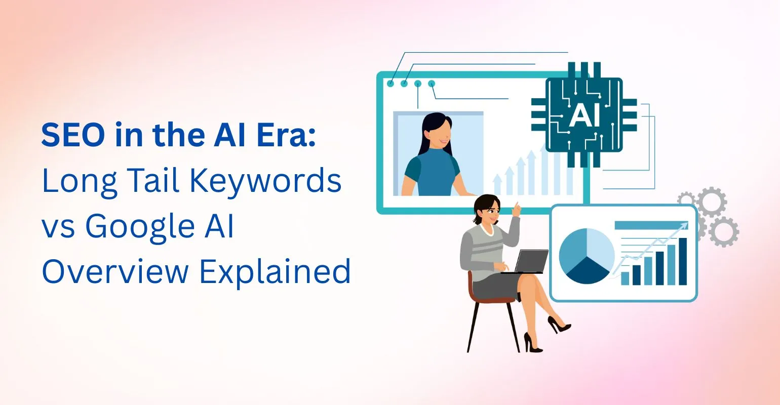SEO in the AI Era: Long Tail Keywords vs Google AI Overview Explained