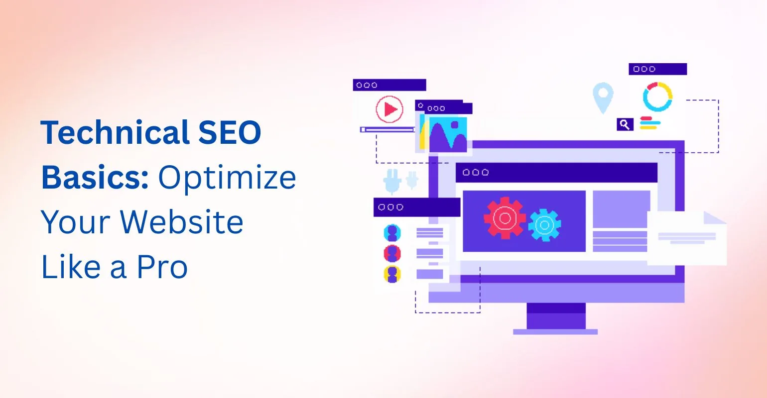 Technical SEO Basics: Optimize Your Website Like a Pro