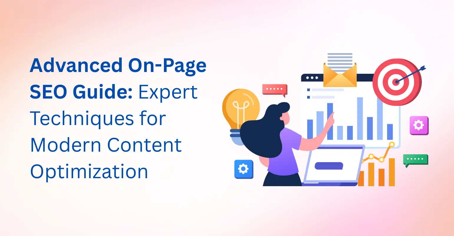 Advanced On-Page SEO Guide: Expert Techniques for Modern Content Optimization