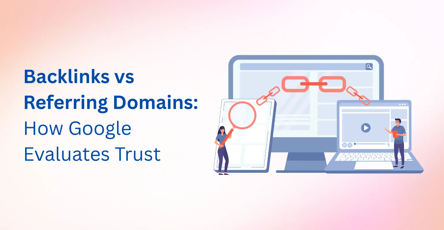 Backlinks vs Referring Domains: What Actually Moves Rankings?