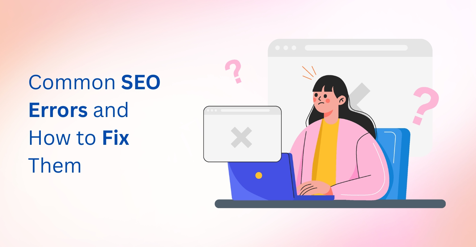 Common SEO Errors and How to Fix Them (2026 Technical Guide)