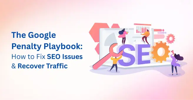 What Is a Google Penalty? Types, Causes & Recovery Explained