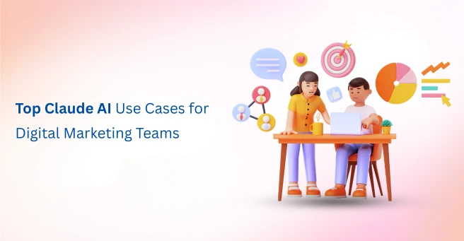 Claude AI Use Cases for Digital Marketing Agency in 2026