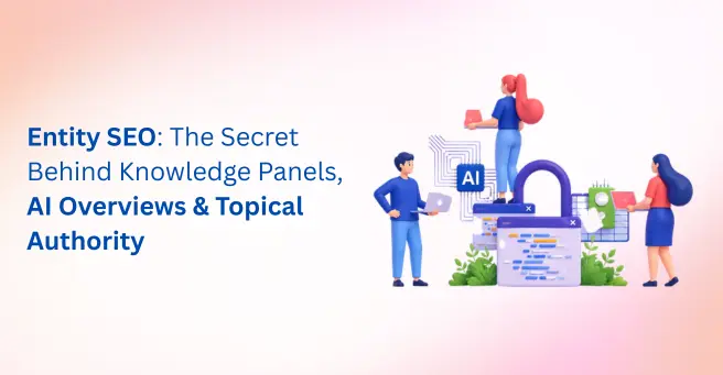 What Is Entity SEO? How Google Understands Brands, Topics & Relationships