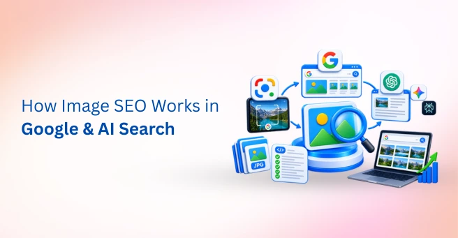 Image SEO: The Complete Guide to Ranking in Google Images, Google Lens, and AI Visual Search