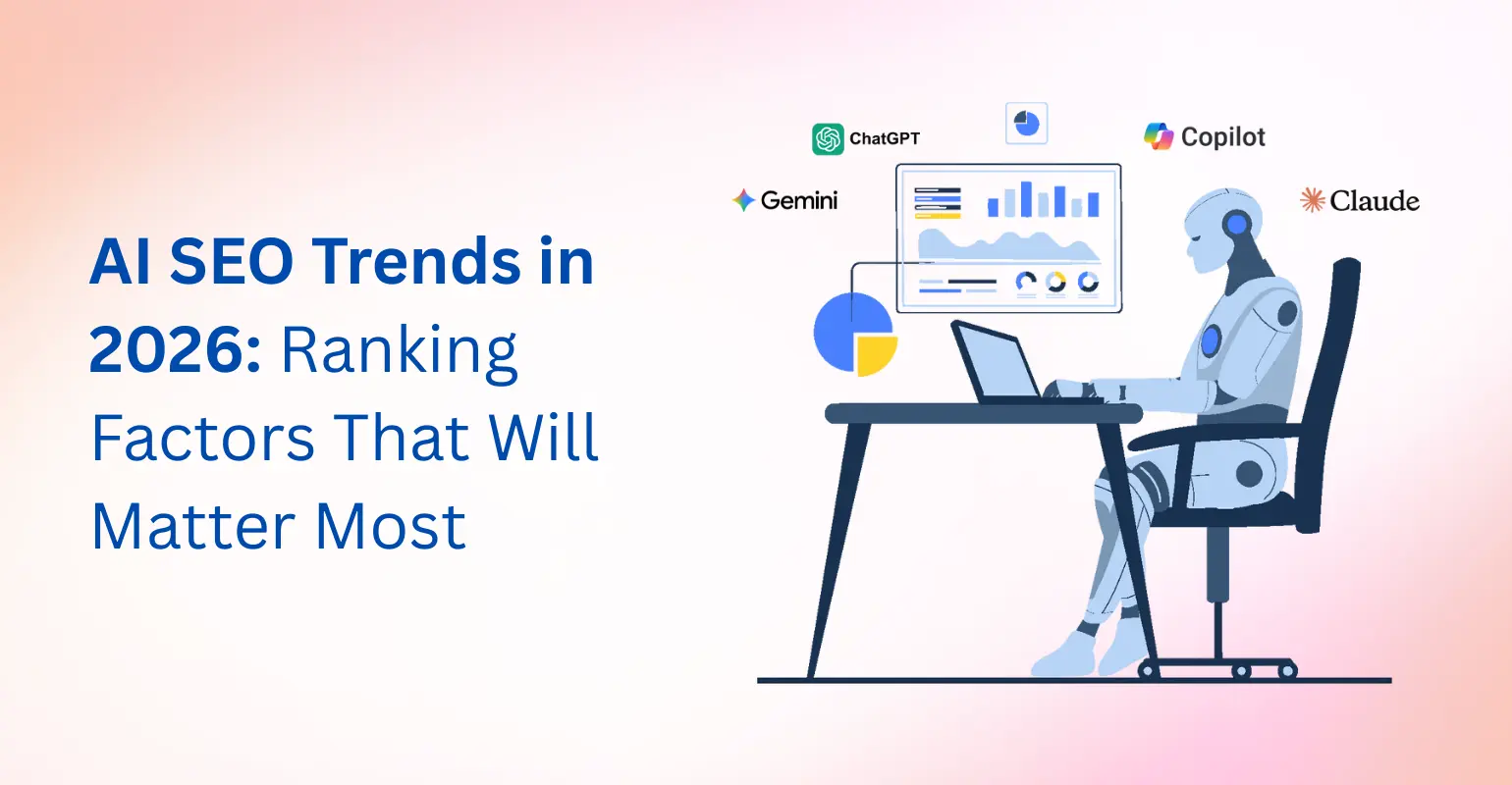 AI SEO Trends in 2026: Ranking Factors That Will Matter Most