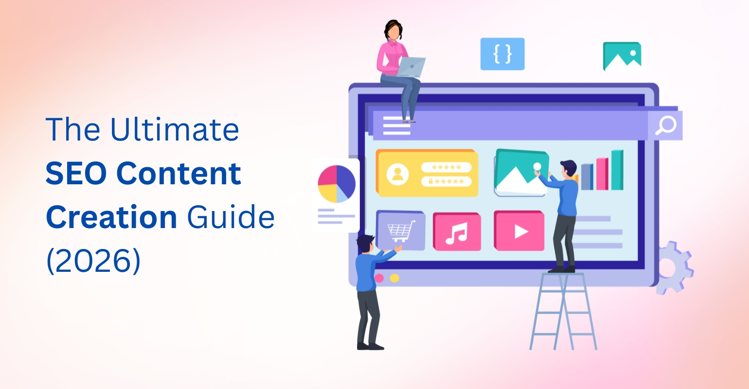 SEO Content Creation in 2026: Step-by-Step Guide to Rank #1 on Google