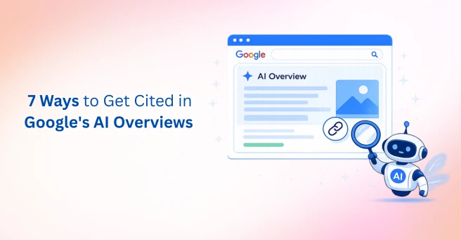 How to Get Cited in Google’s AI Overviews: A Step-by-Step Guide for 2026