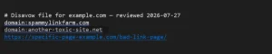 How to Do a Backlink Audit and Disavow Toxic Links: Step-by-Step Guide for 2026 2 Example of a Google Disavow file showing how to do backlink audit before submitting toxic domains and URLs for disavowal.